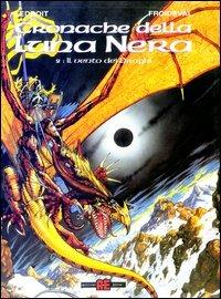 Il vento dei draghi - François M. Froideval, O. Ledroit - Libro Alessandro 2003, Cronache della luna nera | Libraccio.it