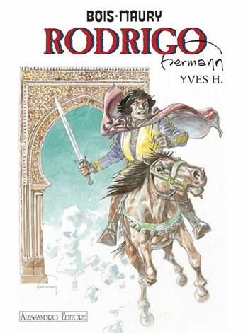 Rodrigo - Hermann, H. Yves - Libro Alessandro 2003, Le torri di Bois-Maury | Libraccio.it