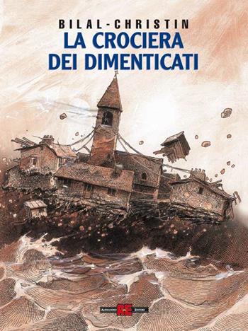 La crociera dei dimenticati - Enki Bilal, Pierre Christin - Libro Alessandro 2003 | Libraccio.it