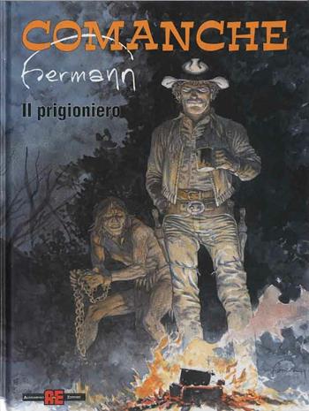 Il prigioniero - Hermann & Greg - Libro Alessandro 2003, Comanche | Libraccio.it