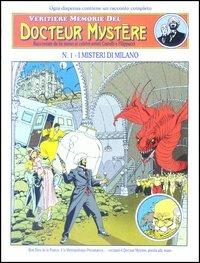 I misteri di Milano - Alfredo Castelli, Lucio Filippucci - Libro Alessandro 2003, Docteur Mystère | Libraccio.it