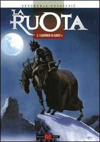I guerrieri di Korot. Vol. 3 - Skrobonja, Kovacevic - Libro Editoriale Cosmo 2003, Alessandro Editore | Libraccio.it