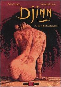 Il tatuaggio - Jean Dufaux, Mirallès - Libro Alessandro 2004, Djinn | Libraccio.it