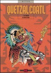 Gli incubi di Montezuma - Jean-Yves Mitton - Libro Alessandro 2005, Quetzalcoatl | Libraccio.it