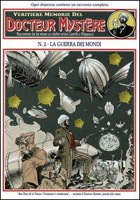 La guerra dei mondi - Alfredo Castelli, Lucio Filippucci - Libro Alessandro 2005, Docteur Mystère | Libraccio.it