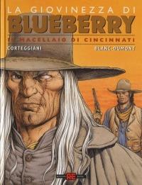 Il macellaio di Cincinnati. La giovinezza di Blueberry - François Corteggiani, Michel Blanc-Dumont - Libro Alessandro 2005, Blueberry | Libraccio.it