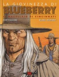 Il macellaio di Cincinnati. La giovinezza di Blueberry - François Corteggiani, Michel Blanc-Dumont - Libro Alessandro 2005, Blueberry | Libraccio.it