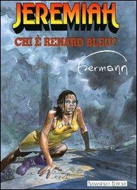 Chi è Renard Bleu? - Hermann - Libro Alessandro 2005, Jeremiah | Libraccio.it