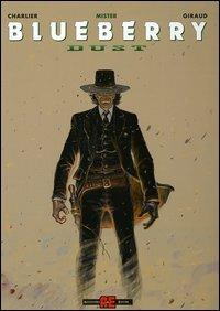Dust - Giraud, Jean Michel Charlier - Libro Alessandro 2005, Mister Blueberry | Libraccio.it