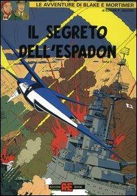 Il segreto dell'Espadon. Vol. 3 - Edgar P. Jacobs - Libro Alessandro 2006, Blake & Mortimer | Libraccio.it