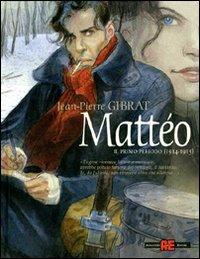 Mattéo. Il primo periodo (1914-1915) - Jean-Pierre Gibrat - Libro Alessandro 2009 | Libraccio.it