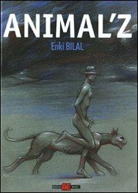 Animal'Z - Enki Bilal - Libro Alessandro 2010 | Libraccio.it