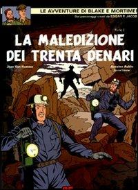 La maledizione dei trenta denari. Vol. 2 - Jean Van Hamme, Antoine Aubin, Etienne Schréder - Libro Alessandro 2010, Blake & Mortimer | Libraccio.it