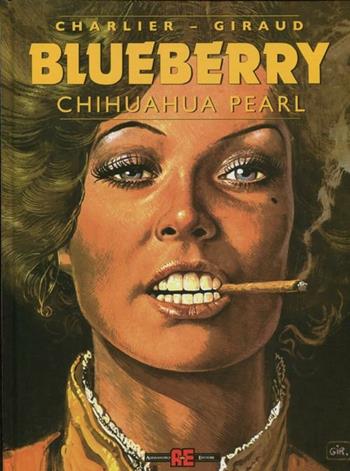 Chihuahua Pearl - Giraud, Jean Michel Charlier - Libro Alessandro 2012, Blueberry | Libraccio.it