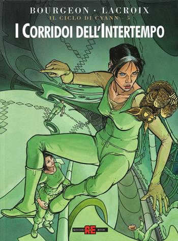 I corridoi dell'intertempo - François Bourgeon, Claude Lacroix - Libro Alessandro 2015, Il ciclo di Cyann | Libraccio.it