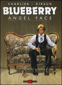 Angel Face. Blueberry - Jean Michel Charlier, Giraud - Libro Alessandro 2014, Blueberry | Libraccio.it