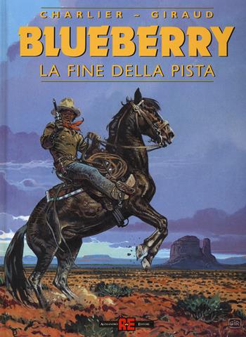 La fine della pista. Blueberry - Jean Michel Charlier, Jean Giraud - Libro Alessandro 2015, Blueberry | Libraccio.it