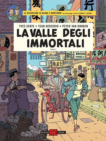 La valle degli immortali. Le avventure di Blake e Mortimer. Vol. 1: Minaccia su Hong Kong - Yves Sente - Libro Alessandro 2018 | Libraccio.it