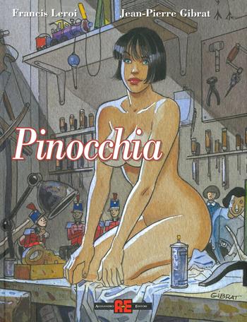 Pinocchia - Francis Leroi, Jean-Pierre Gibrat - Libro Alessandro 2019 | Libraccio.it