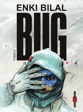 Bug. Vol. 2 - Enki Bilal - Libro Alessandro 2019 | Libraccio.it