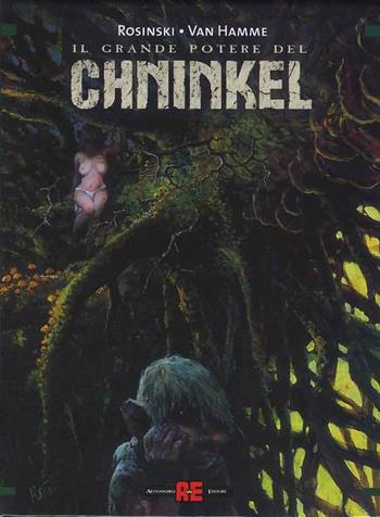 Il grande potere del Chninkel:Il comandamento-Il prescelto-Il giudizio - Jean Van Hamme, Grzegorz Rosinski - Libro Alessandro 2020 | Libraccio.it