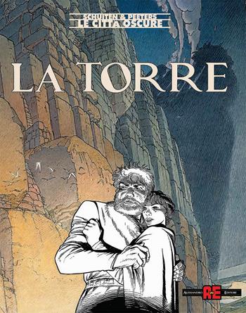 La torre. Le città oscure - François Schuiten, Benoît Peeters - Libro Alessandro 2022 | Libraccio.it