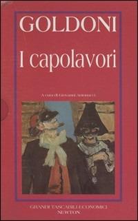 I capolavori - Carlo Goldoni - Libro Newton Compton Editori, Grandi tascabili economici | Libraccio.it