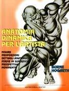 Anatomia dinamica per l'artista - Burne Hogarth - Libro Newton Compton Editori 2007, Grandi manuali Newton | Libraccio.it