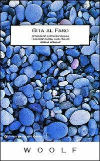 Gita al faro - Virginia Woolf - Libro Newton Compton Editori 2007, Biblioteca economica Newton | Libraccio.it