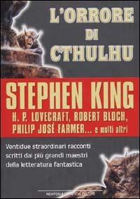 L' orrore di Cthulhu  - Libro Newton Compton Editori 2001, I big Newton | Libraccio.it