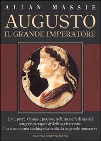 Augusto il grande imperatore - Allan Massie - Libro Newton Compton Editori 2001, I big Newton | Libraccio.it