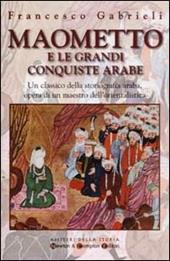 Maometto e le grandi conquiste arabe