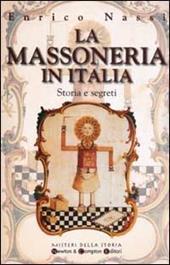 La massoneria in Italia. Storia e segreti