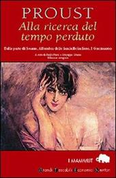 Alla ricerca del tempo perduto. Vol. 1: Dalla parte di Swann-All'ombra delle fanciulle in fiore-I Guermantes.