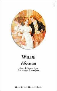 Aforismi - Oscar Wilde - Libro Newton Compton Editori 2007, Grandi tascabili economici | Libraccio.it