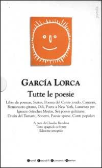 Tutte le poesie. Testo spagnolo a fronte - Federico García Lorca - Libro Newton Compton Editori 2007, Grandi tascabili economici | Libraccio.it