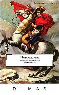 Napoleone - Alexandre Dumas - Libro Newton Compton Editori 2007, Biblioteca economica Newton | Libraccio.it