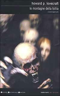 Le montagne della follia - Howard P. Lovecraft - Libro Newton Compton Editori 2007, Labirinti | Libraccio.it