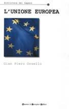 L' Unione Europea - G. Piero Orsello - Libro Newton Compton Editori 2007, Biblioteca del sapere | Libraccio.it