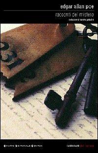 Racconti del mistero - Edgar Allan Poe - Libro Newton Compton Editori 2007, Labirinti | Libraccio.it