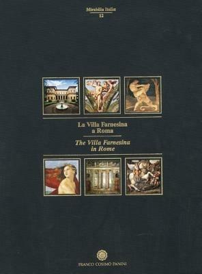 La Villa Farnesina a Roma. Testo inglese a fronte  - Libro Franco Cosimo Panini 2003, Mirabilia Italiae | Libraccio.it