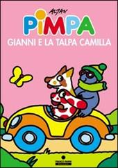 Pimpa, Gianni e la talpa Camilla. Ediz. illustrata