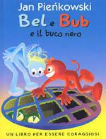 Bel e Bub e il buco nero - Jan Pienkowski - Libro Franco Cosimo Panini 2000, Illustrati | Libraccio.it