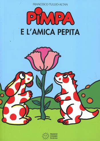 Pimpa e l'amica Pepita. Ediz. illustrata - Altan - Libro Franco Cosimo Panini 2001, Le due lune a colori | Libraccio.it