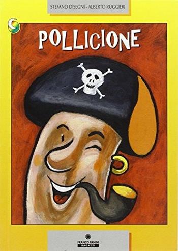 Pollicione - Stefano Ruggeri - Libro Franco Cosimo Panini 2002, Le due lune a colori | Libraccio.it