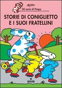 Storie di Coniglietto e i suoi fratellini. Ediz. illustrata - Altan - Libro Franco Cosimo Panini 2002, Le lune magiche | Libraccio.it