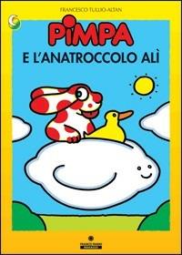 Pimpa e l'anatroccolo Alì. Ediz. illustrata - Altan - Libro Franco Cosimo Panini 2002, Le due lune a colori | Libraccio.it