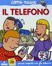 Il telefono. Con adesivi. Ediz. illustrata