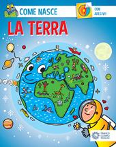 La terra. Con adesivi. Ediz. illustrata