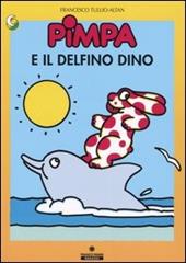 Pimpa e il delfino Dino. Ediz. illustrata